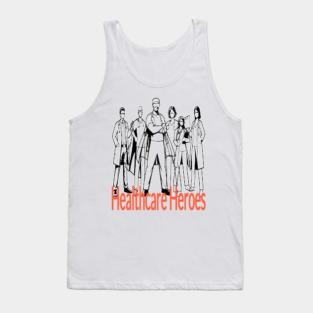 Healthcare Heroes Tank Top by maknatess